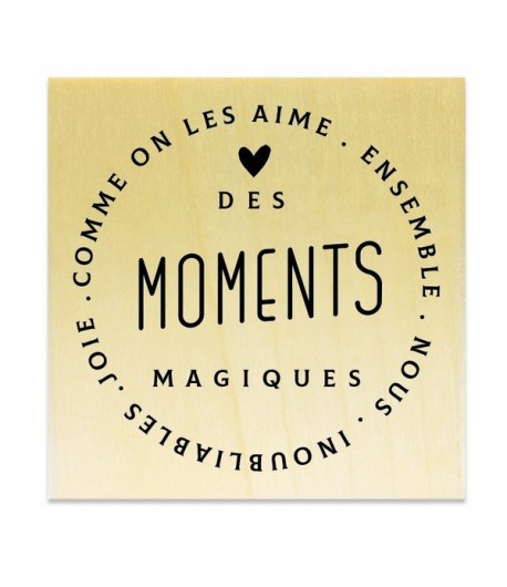 TAMPON BOIS - DES MOMENTS MAGIQUES