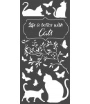 POCHOIR LIFE IS BETTER WITH CATS  12 X 25 CM - KSTDL44 STAMPERIA