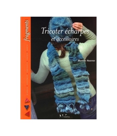 LIVRE TRICOTER ECHARPES ET ACCESSOIRES