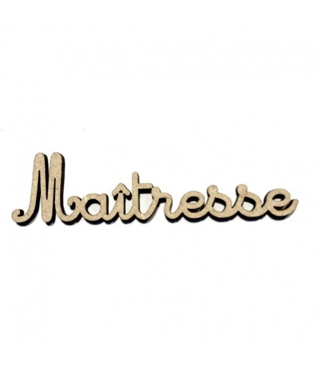 MOT BOIS MAITRESSE 9.2X2.2CM