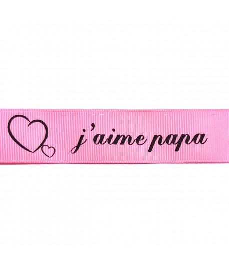 RUBAN ROSE  J AIME PAPA 2.5CM X 1M
