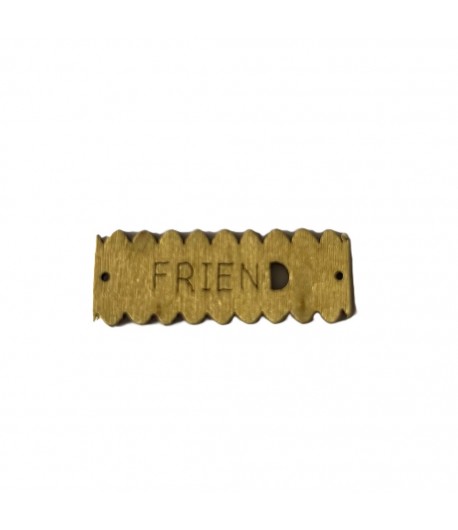PETITE PLAQUE EN BOIS - FRIEND 4.2X1.5CM
